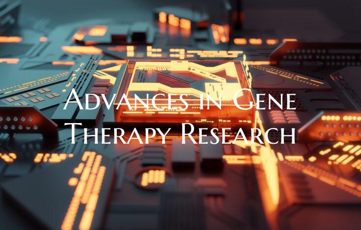 Advances in Gene Therapy Research