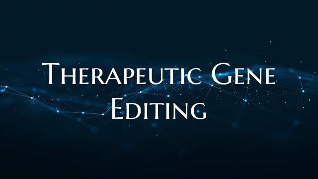 Therapeutic Gene Editing
