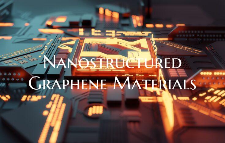 Nanostructured Graphene Materials