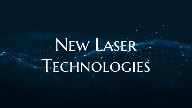 New Laser Technologies
