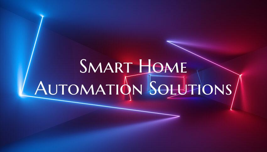 Smart Home Automation Solutions
