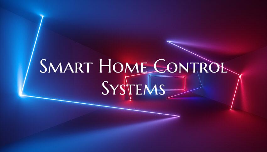 Smart Home Control Systems